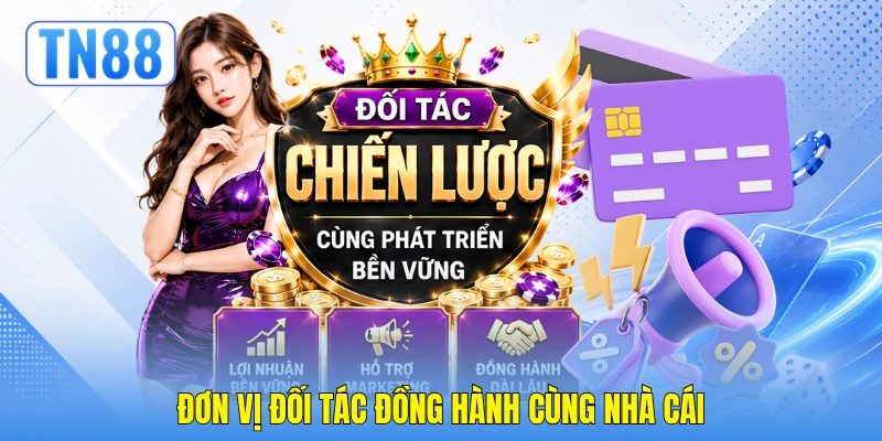 Đơn vị đối tác đồng hành cùng nhà cái Đơn vị đối tác đồng hành cùng nhà cái
